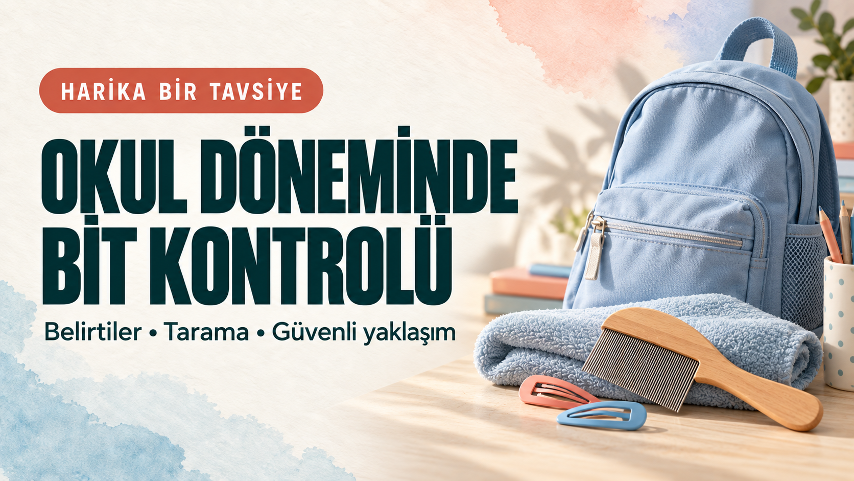 Bit mi, Kepek mi? Okul Döneminde Güvenli Kontrol